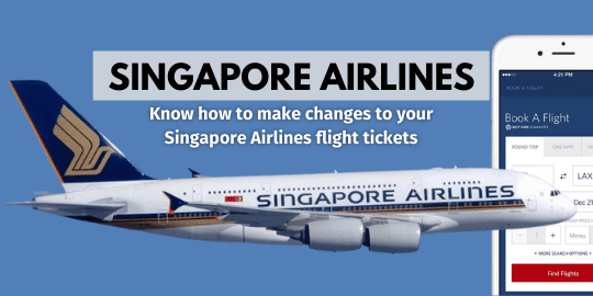 Singapore Airlines Flight Change Policy - Know how to change Singapore Airlines flight bookings